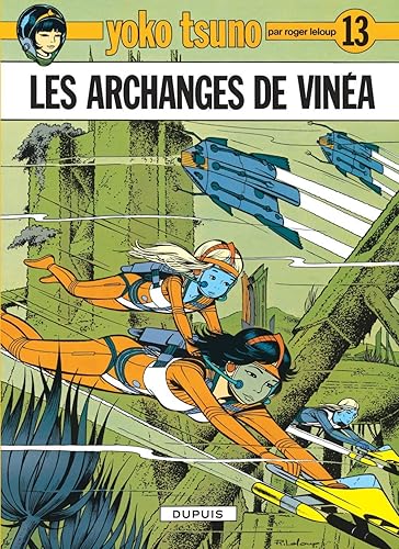 Download Yoko Tsuno, n° 13 : Les archanges de vinéa PDF