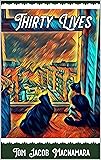 Thirty Lives