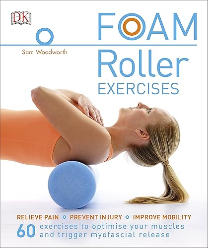 Download Foam Roller Exercises: Relieve Pain, Prevent Injury, Improve Mobility PDF