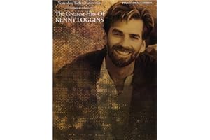 Yesterday, Today, Tomorrow -- The Greatest Hits of Kenny Loggins: Piano/Vocal/Chords