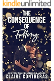 The Consequence of Falling: (An enemies-to-lovers office romance)