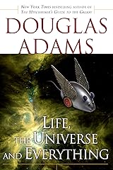 Life, the Universe and Everything (Hitchhiker's Guide to the Galaxy Book 3) Kindle Edition