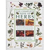 Complete Book of Herbs: The Ultimate Guide to Herbs and their Uses, With Over 120 Step-by-step Recipes and Practical, Easy-to-make Gift Ideas