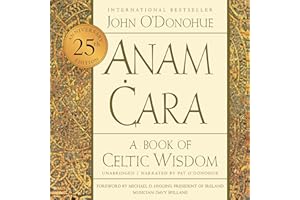 Anam Cara [Twenty-fifth Anniversary Edition]: A Book of Celtic Wisdom