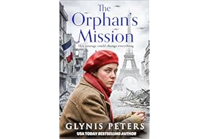 The Orphan’s Mission: A BRAND NEW wartime historical saga inspired by a true story from Glynis Peters for 2026