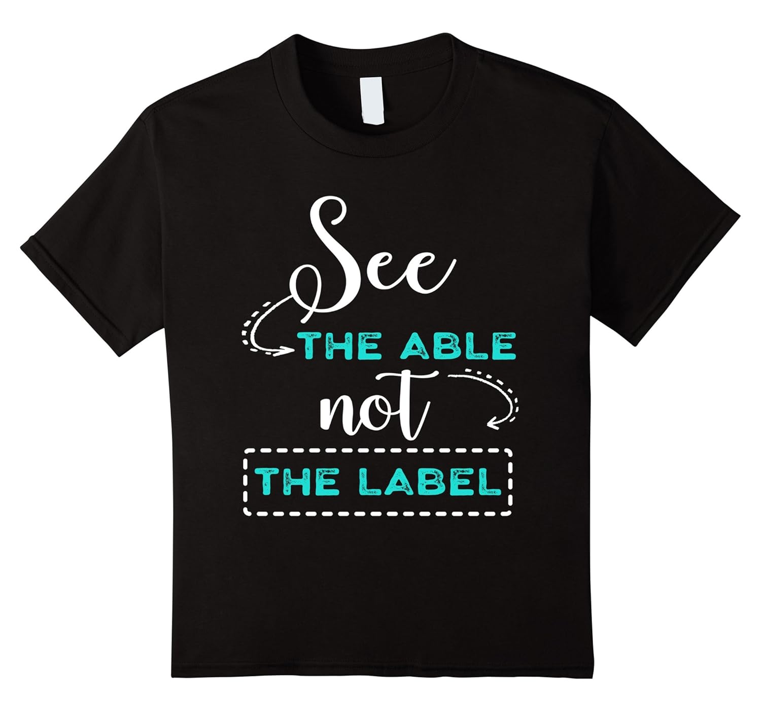 See The Able Not The Label Special Ed Teacher Tshirt Teehay