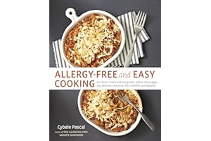 Allergy-Free and Easy Cooking: 30-Minute Meals without Gluten, Wheat, Dairy, Eggs, Soy, Peanuts, Tree Nuts, Fish, Shellfish, and Sesame [A Cookbook]