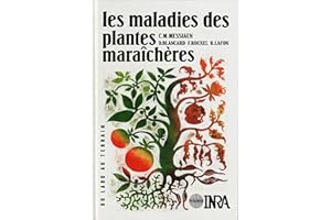 Les maladies des plantes maraîchères, 3e éd. (Du labo au terrain) (French Edition)