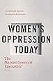 Women's Oppression Today: The Marxist/Feminist Encounter