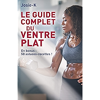 Le guide complet du ventre plat: 50 astuces-recettes proposées en bonus (French Edition) book cover Le guide complet du ventre plat: 50 astuces-recettes proposées en bonus (French Edition) book cover
