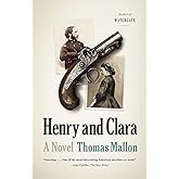 Henry and Clara: A Novel