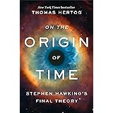 On the Origin of Time: Stephen Hawking's Final Theory
