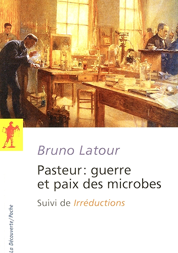 Download Pasteur : guerre et paix des microbes, suivi de'Irréductions' (POCHES SCIENCES t. 114) PDF