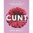 Cunt (20th Anniversary Edition): A Declaration of Independence (Live Girls)