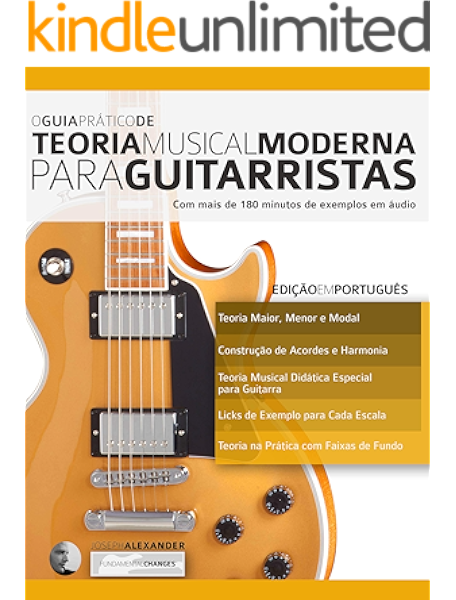 O Guia Pratico De Teoria Musical Moderna Para Guitarristas Com Mais De 180 Minutos De Exemplos Em Audio Teoria Da Guitarra Livro 1 Ebook Alexander Joseph De Oliveira Elias Junior Anderson Amazon Com Br