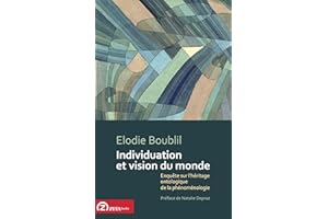 Individuation et vision du monde: Enquête sur l’héritage ontologique de la phénoménologie (French Edition)