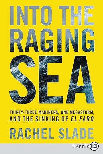 Download Into the Raging Sea: Thirty-Three Mariners, One Megastorm, and the Sinking of El Faro PDF