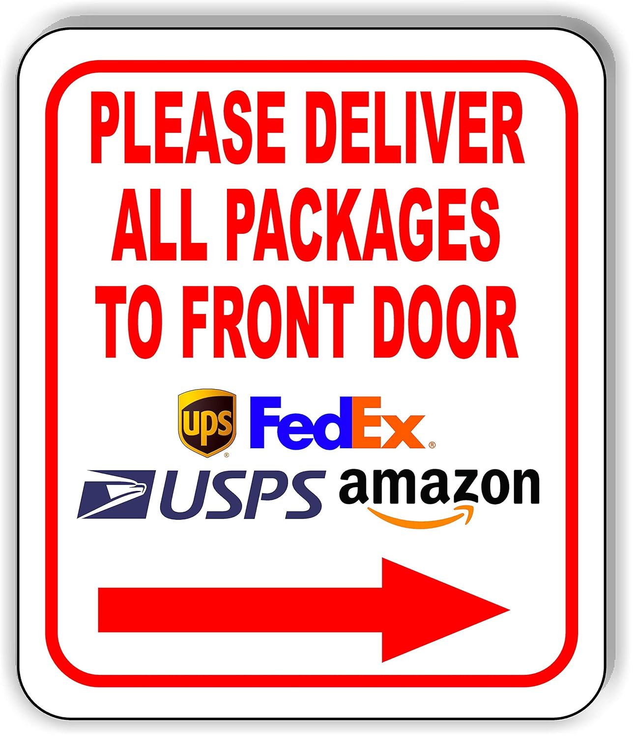 Please Deliver All Packages to Front Door Right Arrow Aluminum Composite Outdoor Sign 8.5" x10"