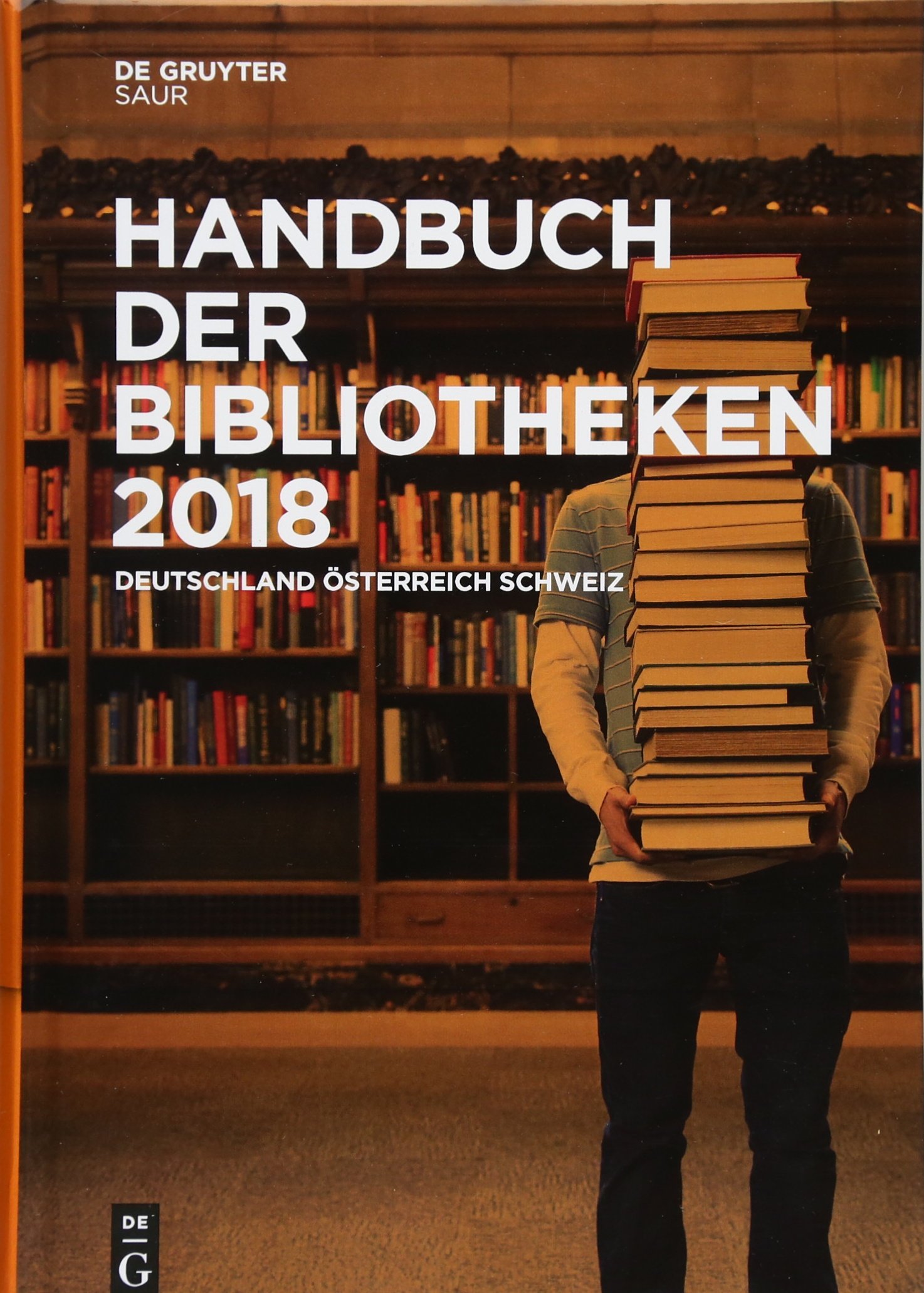 Handbuch Der Bibliotheken 2018: Deutschland, Österreich, Schweiz