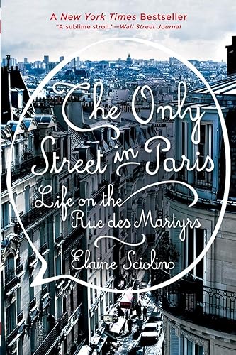 Download The Only Street in Paris: Life on the Rue Des Martyrs PDF