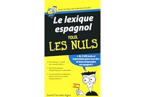 Le lexique espagnol pour les nuls (Guide de conversation pour les nuls) (French Edition)