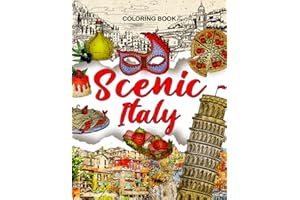 Scenic Italy Coloring Book: Enchanting Italy Adult Coloring Book, Explore Italian Cuisine, Historic Landmarks, and Rustic Countryside - Ideal for All Ages and Relaxation