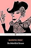 The Naked Civil Servant (Penguin Twentieth-Century Classics)
