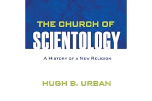 The Church of Scientology: A History of a New Religion