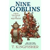 Nine Goblins: A Tale of Low Fantasy and High Mischief
