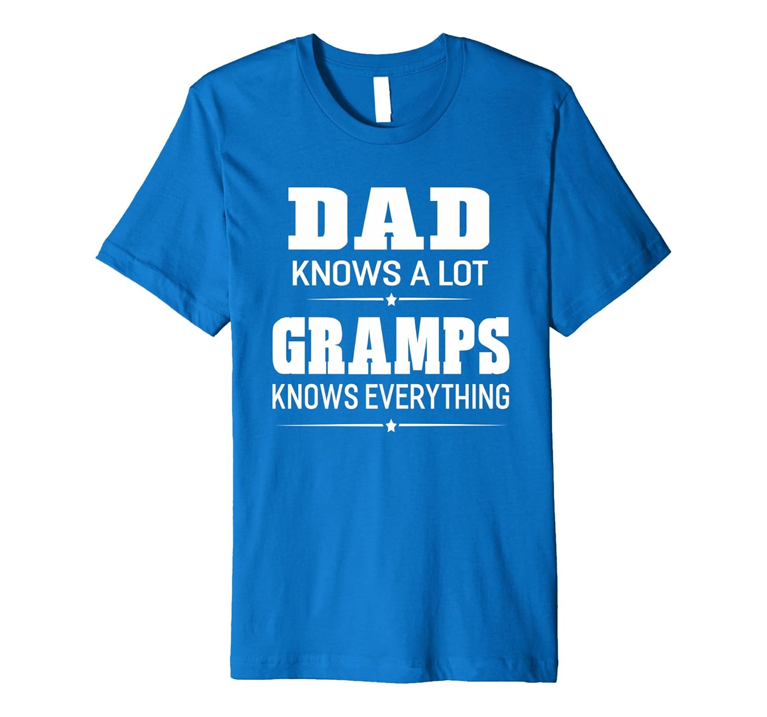 Dad Knows A Lot Gramps Knows Everything Grandpa Men T-shirt-anz