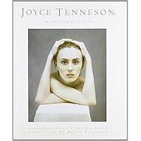 Joyce Tenneson: A Life in Photography: 1968-2008: Tenneson, Joyce