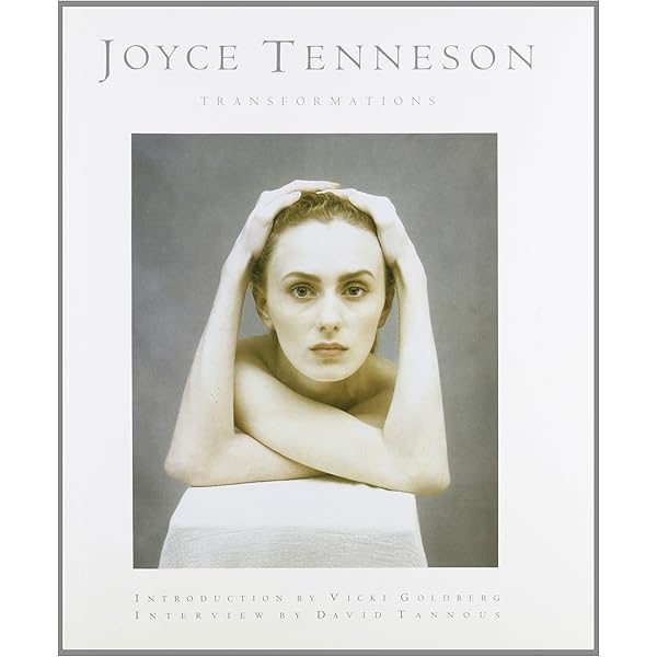 Joyce Tenneson: Transformations: Joyce Tenneson, Vicki Goldberg
