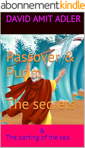 Download Passover & Purim The secrets: & The parting of the sea (English Edition) PDF