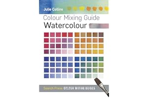 Colour Mixing Guide: Watercolour (Colour Mixing Guides)