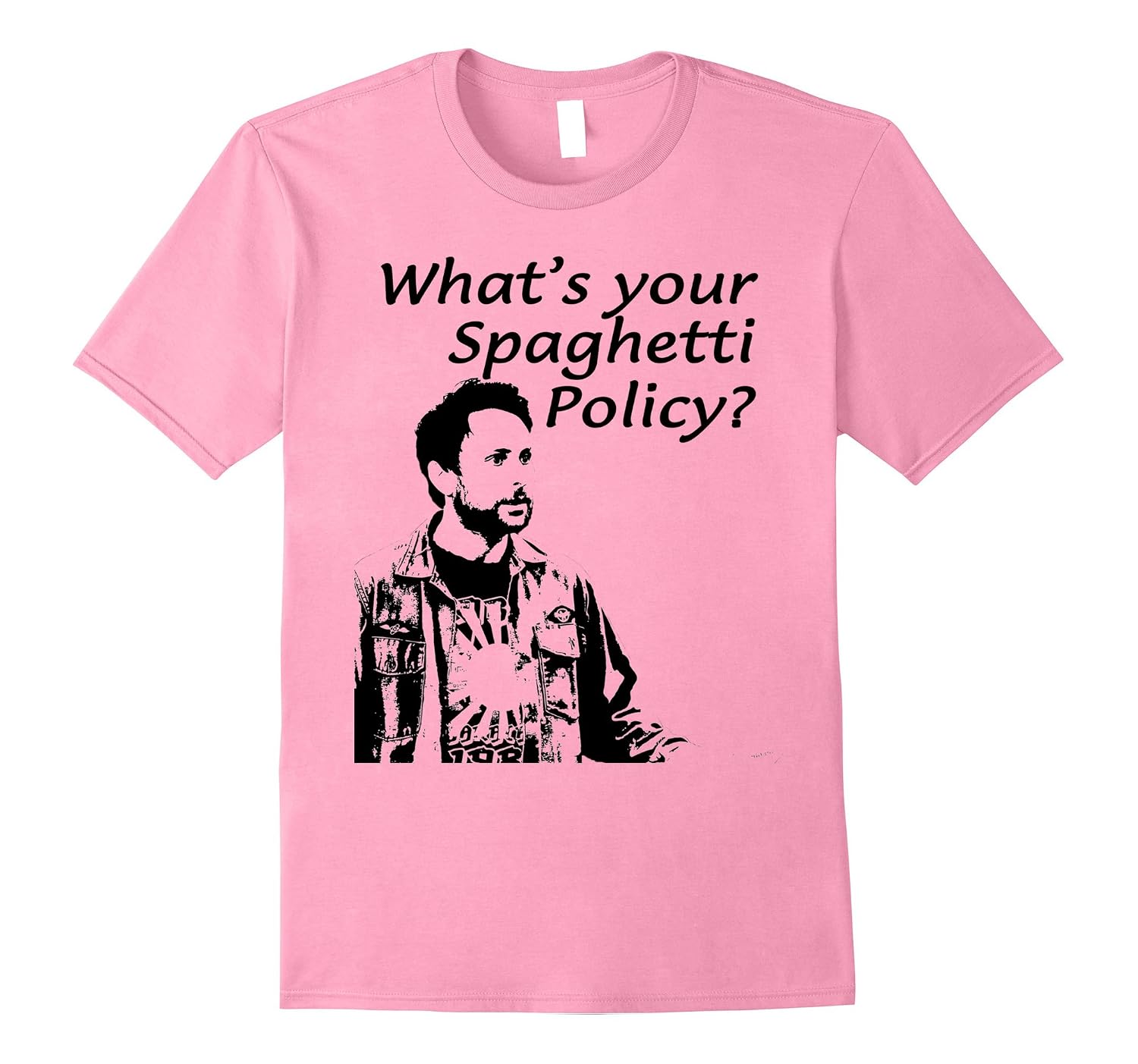 Whats Your Spaghetti Policy Funny T Shirt Charlie Shirt PL Polozatee