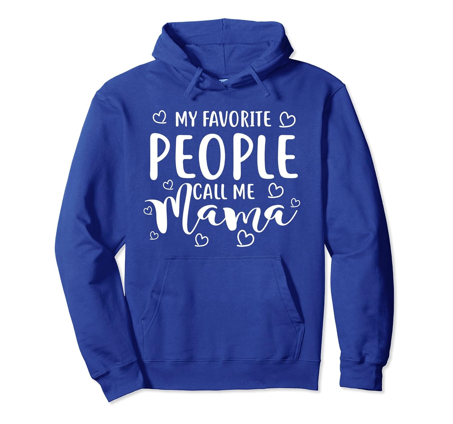 Favorite People Call Me Mama Gift for Mom Mother Day Hoodie-anz