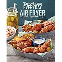 Taste of Home Everyday Air Fryer: 112 Recipes for Weeknight Ease