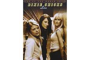 Dixie Chicks - Live: Top of the World Tour