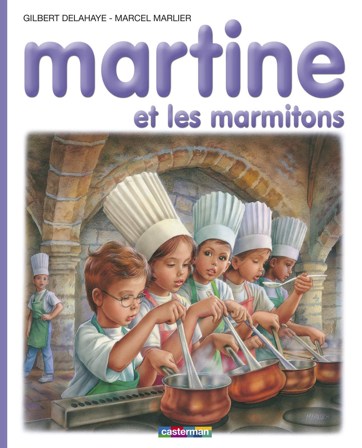 Amazon Fr Martine Et Les Marmitons Delahaye Gilbert Marlier Marcel Marlier Marcel Livres