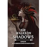 She Walks in Shadows