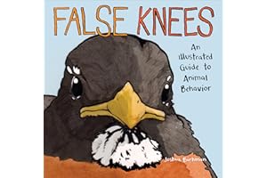 False Knees: An Illustrated Guide to Animal Behavior