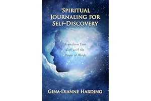 Spiritual Journaling for Self-Discovery: Transform Your Life with the Power of Words