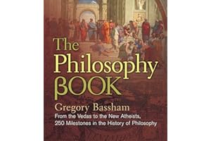 The Philosophy Book: From the Vedas to the New Atheists, 250 Milestones in the History of Philosophy (Union Square & Co. Mile