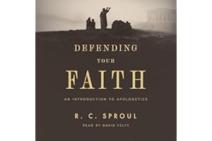 Defending Your Faith: An Introduction to Apologetics