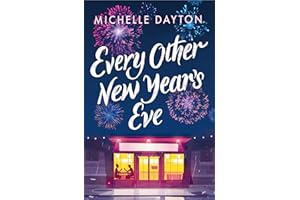 Every Other New Year’s Eve: A Magical, Time-Bending Romance (Any Time Now Book 1)