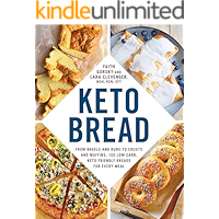 Keto Bread: From Bagels and Buns to Crusts and Muffins, 100 Low-Carb, Keto-Friendly Breads for Every Meal book cover