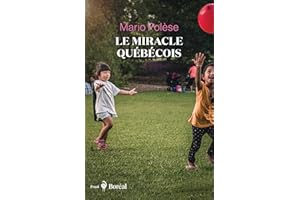 Le Miracle québécois: Récit d’un voyageur d’ici et d’ailleurs (French Edition)