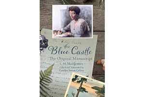 The Blue Castle: The Original Manuscript