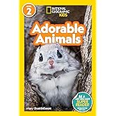 Adorable Animals (National Geographic Kids Readers, Level 2)