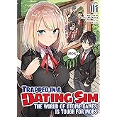 Trapped in a Dating Sim: The World of Otome Games is Tough for Mobs (Light Novel) Vol. 1